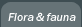Fauna & Flora